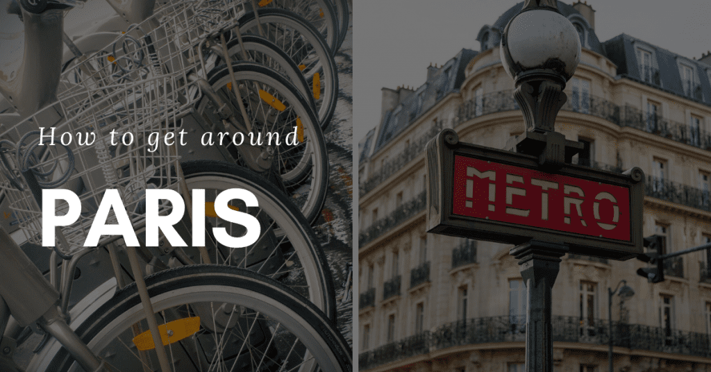 How To Get Around Paris - Cook'n With Class Paris