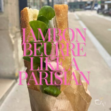jambon beurre like a parisian (1)